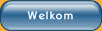 Welkom.
